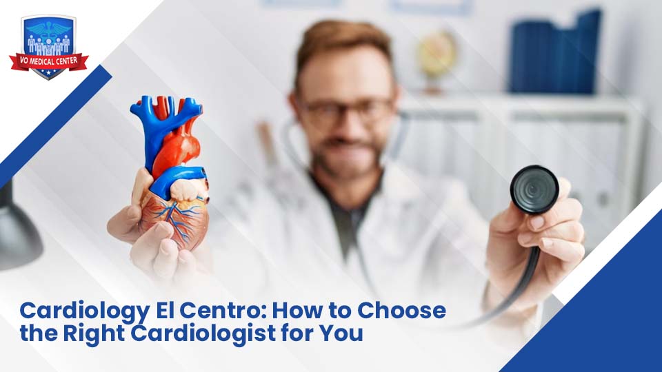 cardiologist in El Centro, CA